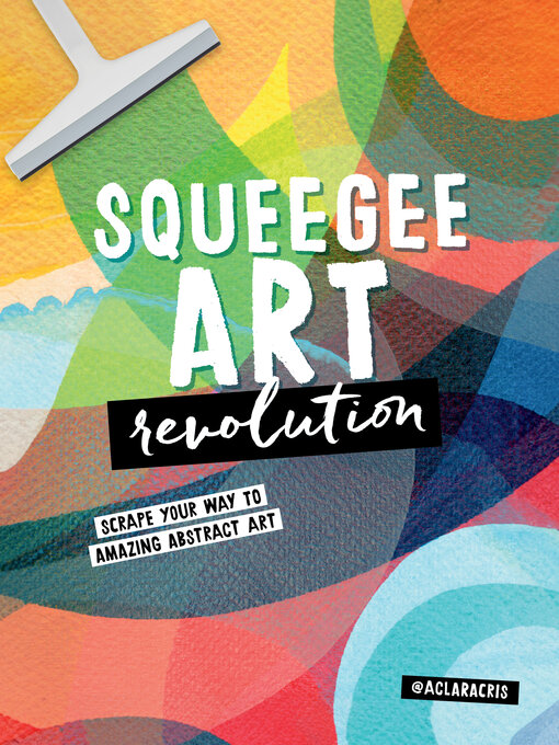 Title details for Squeegee Art Revolution by Clara Cristina de Souza Rego - Available